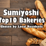 Top10 Bakery Ranking in Sumiyoshi Osaka – Chosen by Local Residents